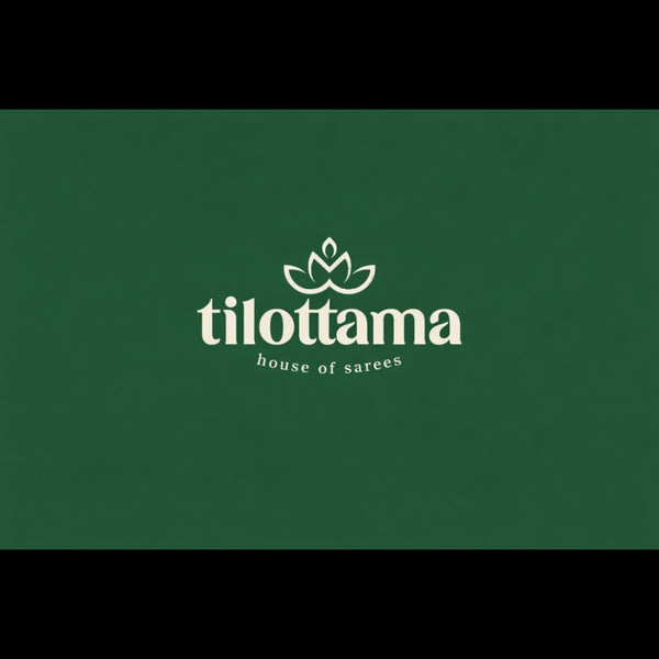 TILOTTAMA HOUSE OF SAREES
